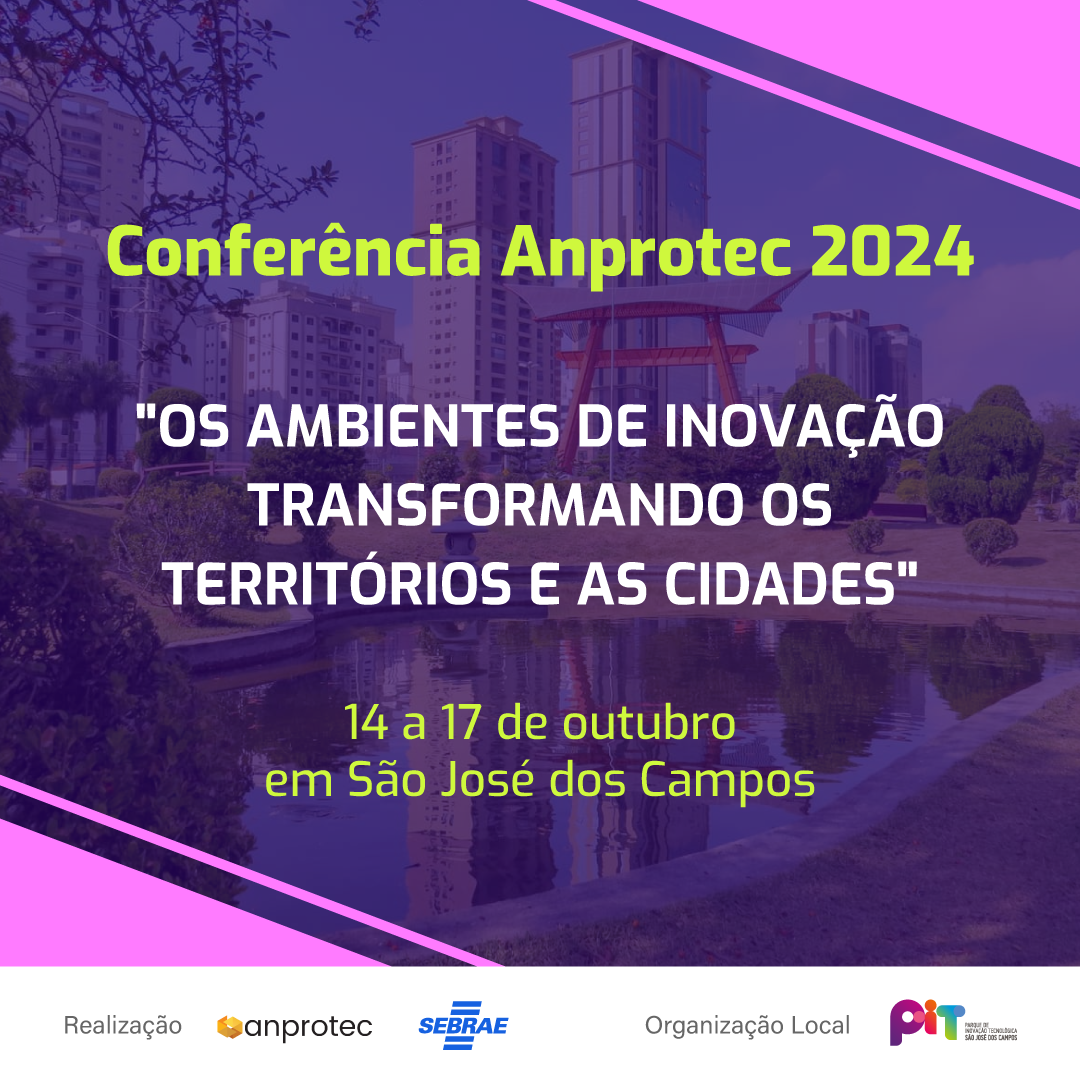 Após votação Conferência Anprotec 2024 ganha seu tema central Anprotec