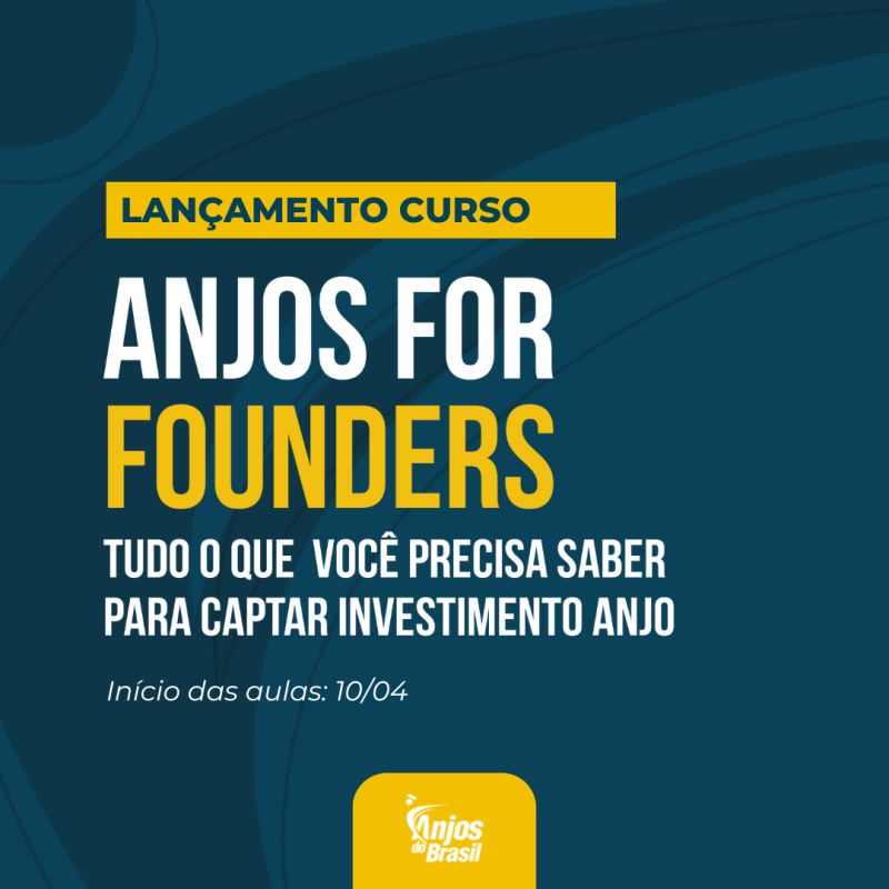 Anjos do Brasil divulga data de lançamento do curso Anjos for Founders -  Anprotec