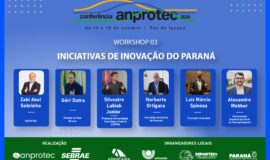 Workshop da Conferência Anprotec apresenta iniciativas de inovação desenvolvidas no Paraná