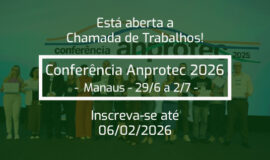 Chamada de Trabalhos da Conferência Anprotec 2026 está aberta para submissões