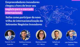 Sebraetec NI convida empreendedores para o lançamento da sua Ficha 4 para apoiar startups na jornada de internacionalização