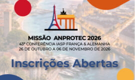 Anprotec abre inscrições para a Missão 2026 – 43ª Conferência IASP França & Alemanha
