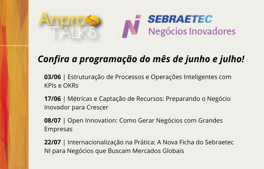 Confira a programação de AnproTalks Especiais do Sebraetec NI em junho e julho