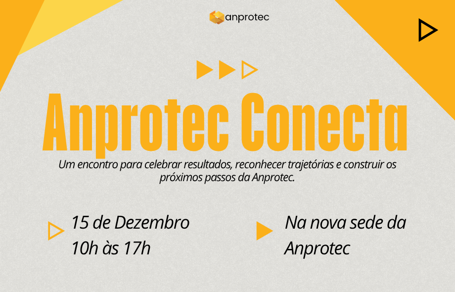 Anprotec Conecta 2026 reúne associados e lideranças em Brasília para celebrar conquistas e definir os próximos passos da Associação