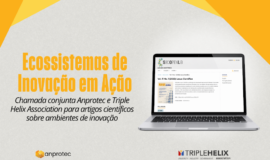 Anprotec e Triple Helix Association lançam chamada conjunta para artigos científicos sobre ambientes de inovação